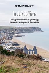 La joie de vivre. La rappresentazione dei personaggi femminili nell'opera di Émile Zola