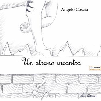 Uno strano incontro - Angelo Coscia - Libro Albatros (Scafati) 2019 | Libraccio.it
