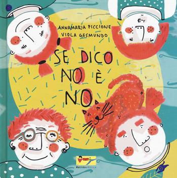 Se dico no è no. Ediz. a colori - Annamaria Piccione, Viola Gesmundo - Libro Matilda Editrice 2018 | Libraccio.it