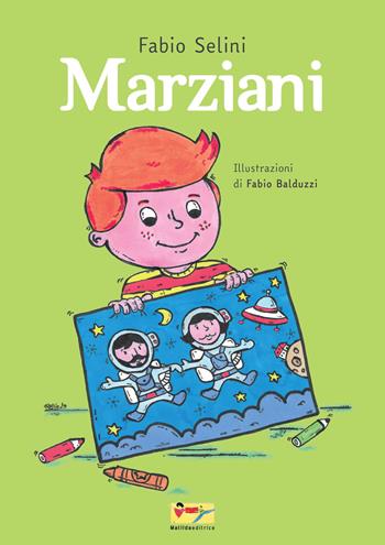 Marziani - Fabio Selini - Libro Matilda Editrice 2020 | Libraccio.it