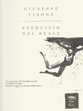 Esercizio del reale - Giuseppe Visone - Libro Entropia 2025 | Libraccio.it