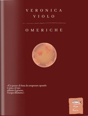 Omeriche - Veronica Violo - Libro Entropia 2025 | Libraccio.it