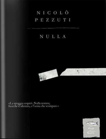 Nulla - Nicolò Pezzuti - Libro Entropia 2026 | Libraccio.it