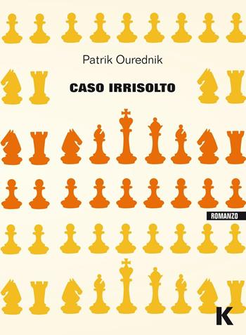 Caso irrisolto - Patrik Ourednik - Libro Keller 2016, Vie | Libraccio.it