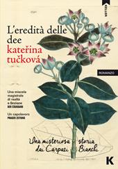 L' eredità delle dee. Una misteriosa storia dai Carpazi Bianchi