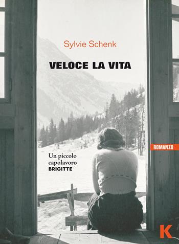 Veloce la vita - Sylvie Schenk - Libro Keller 2018, Passi | Libraccio.it