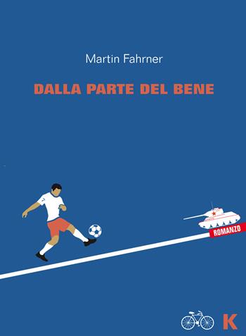 Dalla parte del bene - Martin Fahrner - Libro Keller 2018, Vie | Libraccio.it