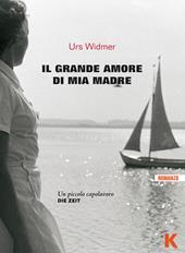 Il grande amore di mia madre