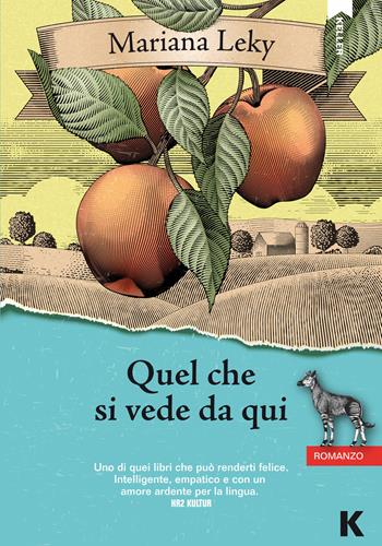 Quel che si vede da qui - Mariana Leky - Libro Keller 2019, Passi | Libraccio.it