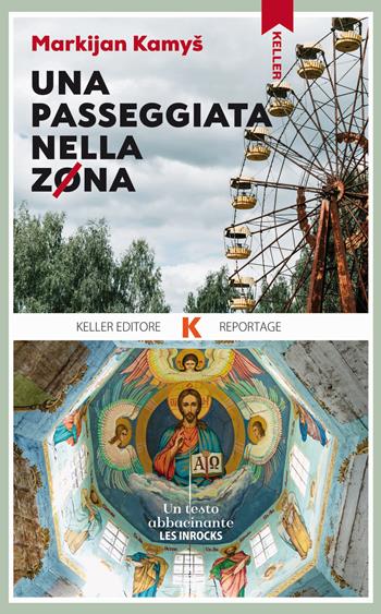 Una passeggiata nella zona - Kamys Markijan - Libro Keller 2019, Razione K | Libraccio.it