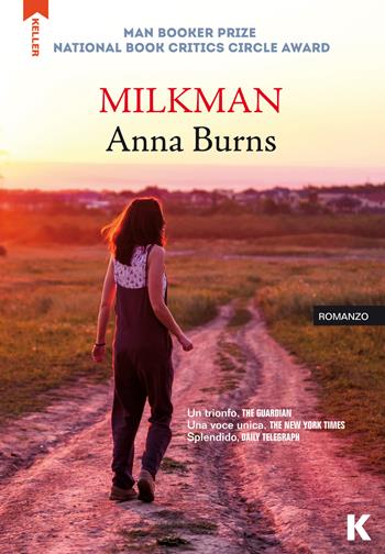 Milkman - Anna Burns - Libro Keller 2019, Passi | Libraccio.it