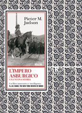 L' Impero asburgico. Una nuova storia