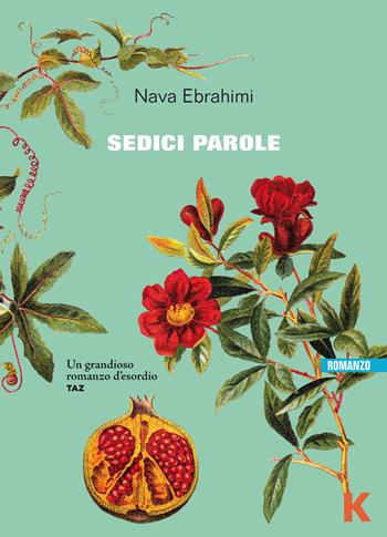 Sedici parole - Nava Ebrahimi - Libro Keller 2020, Vie | Libraccio.it