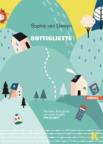 Bottigliette - Sophie van Llewyn - Libro Keller 2020, Vie | Libraccio.it