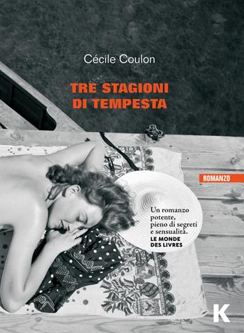 Tre stagioni di tempesta - Cécile Coulon - Libro Keller 2021, Vie | Libraccio.it