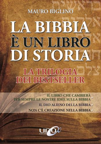 La Bibbia è un libro di storia - Mauro Biglino - Libro Uno Editori 2017 | Libraccio.it