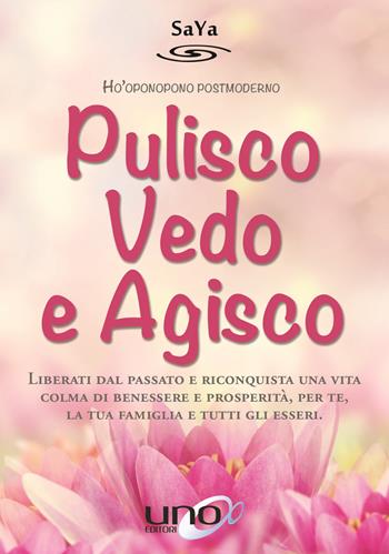 Pulisco vedo e agisco - SaYa - Libro Uno Editori 2017 | Libraccio.it