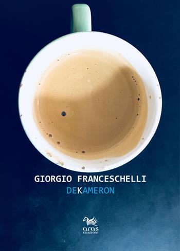 Dekameron - Giorgio Franceschelli - Libro Aras Edizioni 2018, Stile rana | Libraccio.it
