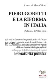 Piero Gobetti e la Riforma in Italia. Atti del Convegno in onore di Alberto Cabella. Torino, 9 giugno 2017