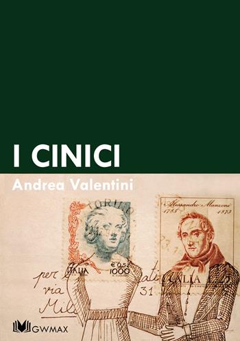 I cinici - Andrea Valentini - Libro GWMAX 2016 | Libraccio.it