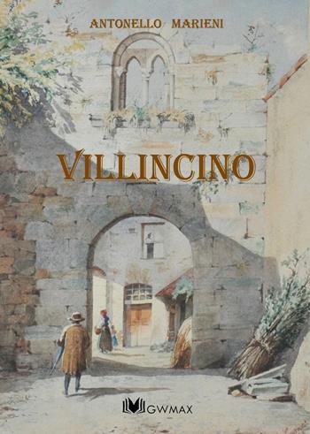 Villincino - Antonello Marieni - Libro GWMAX 2018 | Libraccio.it