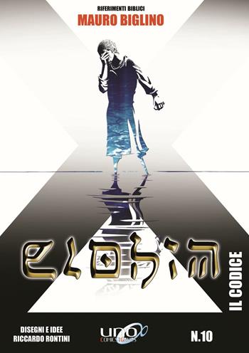 Elohim. Vol. 10: Il codice - Mauro Biglino - Libro Uno Comics and Games 2016 | Libraccio.it