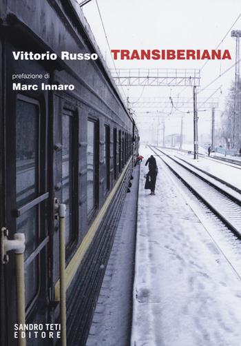 Transiberiana - Vittorio Russo - Libro Sandro Teti Editore 2017, Zig Zag | Libraccio.it