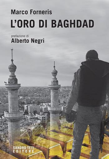 L'oro di Baghdad - Marco Forneris - Libro Sandro Teti Editore 2019, Zig Zag | Libraccio.it