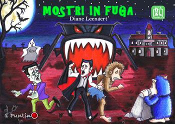 Mostri in fuga. Ediz. a colori - Diane Leenaert - Libro Editrice Il Puntino 2019, Prime letture | Libraccio.it