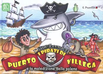 I pirati di Puerto Villega e la maledizione della polena - Diane Leenaert - Libro Editrice Il Puntino 2020 | Libraccio.it