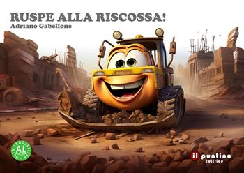 Ruspe alla riscossa! Ediz. ad alta leggibilità - Adriano Gabellone - Libro Editrice Il Puntino 2024, Prime parole | Libraccio.it