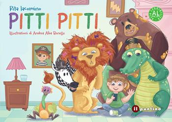 Pitti Pitti - Rita Iacomino - Libro Editrice Il Puntino 2025, Prime letture | Libraccio.it