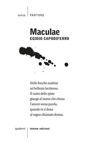 Maculae - Egidio Capodiferro - Libro Iemme Edizioni 2018, Senza pantone | Libraccio.it