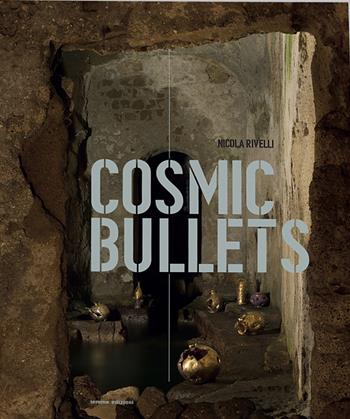Cosmic bullets - Nicola Rivelli - Libro Iemme Edizioni 2021 | Libraccio.it