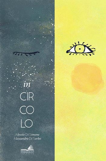 In circolo - Alessio Di Simone - Libro VerbaVolant edizioni 2018, Bambini | Libraccio.it