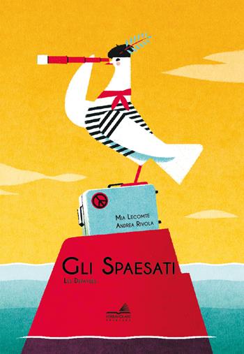 Gli spaesati-(Les dépaysés) - Mia Lecomte, Andrea Rivola - Libro VerbaVolant edizioni 2019 | Libraccio.it