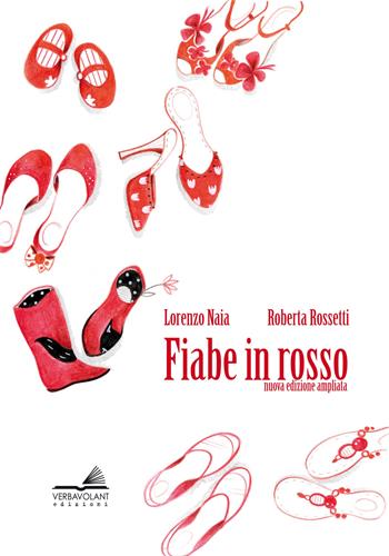 Fiabe in rosso - Lorenzo Naia - Libro VerbaVolant edizioni 2020 | Libraccio.it