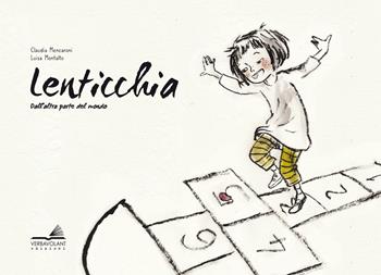Lenticchia. Dall'altra parte del mondo - Claudia Mencaroni - Libro VerbaVolant edizioni 2020 | Libraccio.it