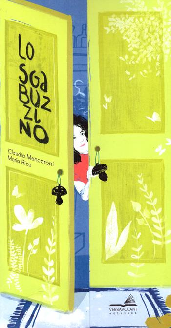 Lo sgabuzzino - Claudia Mencaroni - Libro VerbaVolant edizioni 2025, Bambini | Libraccio.it