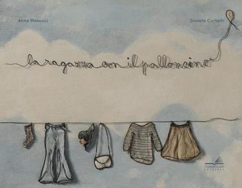 La ragazza con il palloncino - Anna Masucci - Libro VerbaVolant edizioni 2025 | Libraccio.it