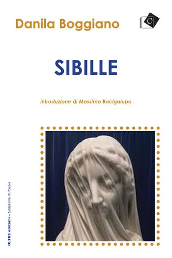 Sibille - Danila Boggiano - Libro Oltre Edizioni 2020 | Libraccio.it