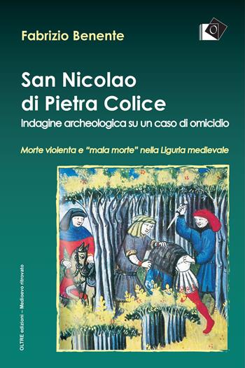 San Nicolao di Pietra Colice - Fabrizio Benente - Libro Oltre Edizioni 2020, Medioevo ritrovato | Libraccio.it