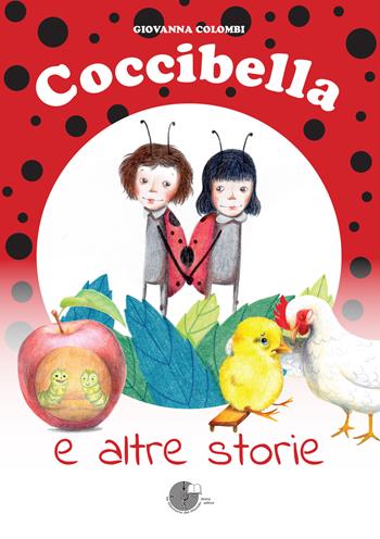 Coccibella e altre storie - Giovanna Colombi - Libro La Memoria del Mondo 2018 | Libraccio.it