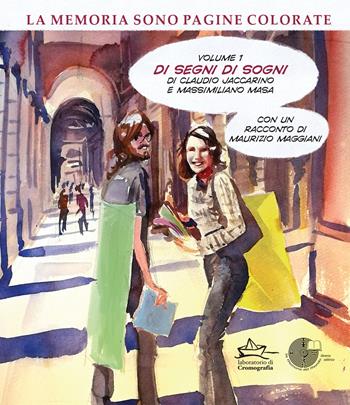 La memoria sono pagine colorate. Vol. 1: Di segni di sogni. - Claudio Jaccarino, Massimiliano Masa - Libro La Memoria del Mondo 2020 | Libraccio.it
