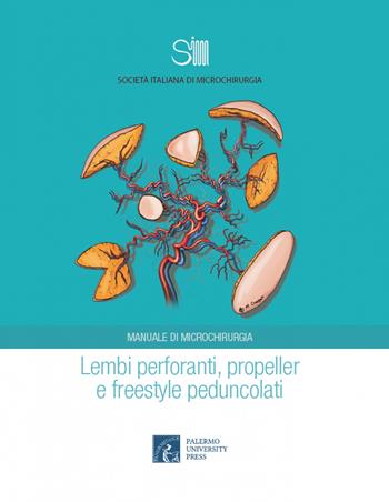 Lembi perforanti, propeller e freestyle peduncolati  - Libro Palermo University Press 2017 | Libraccio.it