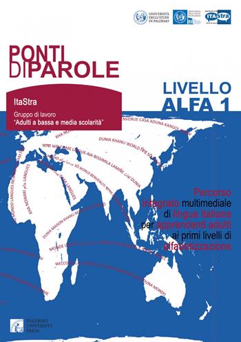 Ponti di parole. Livello Alfa 1. Percorso integrato multimediale di lingua italiana per apprendenti adulti ai primi livelli di alfabetizzazione  - Libro Palermo University Press 2017 | Libraccio.it