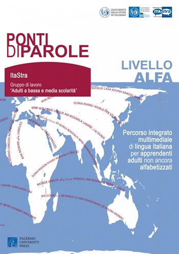 Ponti di parole. Livello Alfa. Percorso integrato multimediale di lingua italiana per apprendenti adulti non ancora alfabetizzati. per download e accesso online  - Libro Palermo University Press 2018 | Libraccio.it