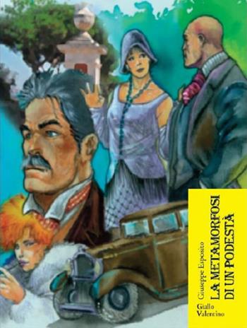 La metamorfosi di un podestà - Giuseppe Esposito - Libro Stamperia del Valentino 2018, GialloValentino | Libraccio.it