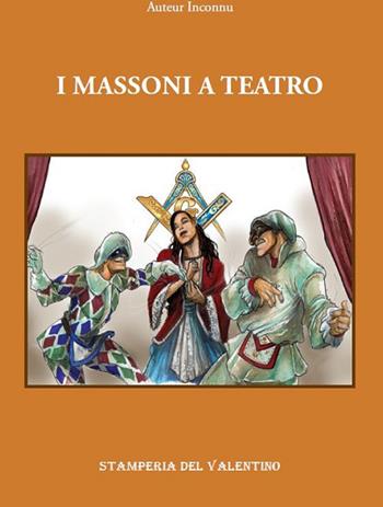 Massoni a teatro  - Libro Stamperia del Valentino 2020, I polifemi | Libraccio.it
