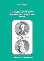 Il Cagliostro. Commedia di cinque atti in prosa